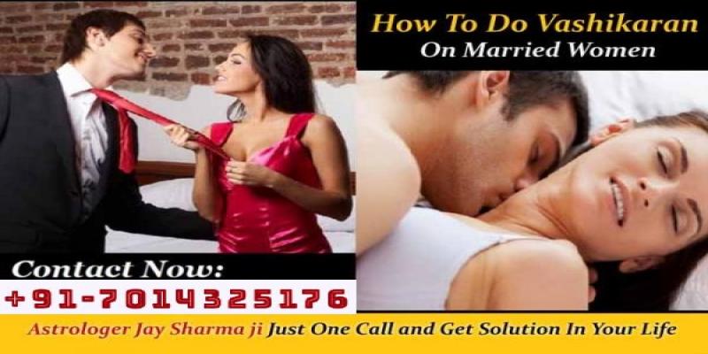 How To Do Vashikaran On Married Women